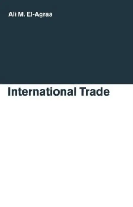 International Trade - El-Agraa, A. M.
