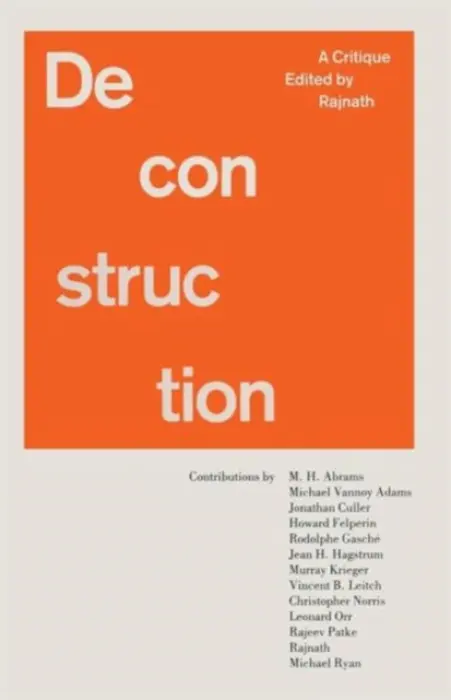 Deconstruction: A Critique - Rajnath, A.