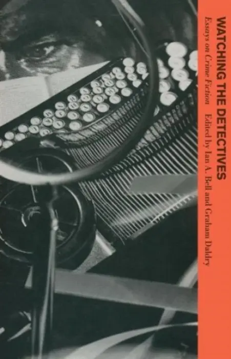 Watching the Detectives - Bell, Ian F. A. a Daldry, Graham