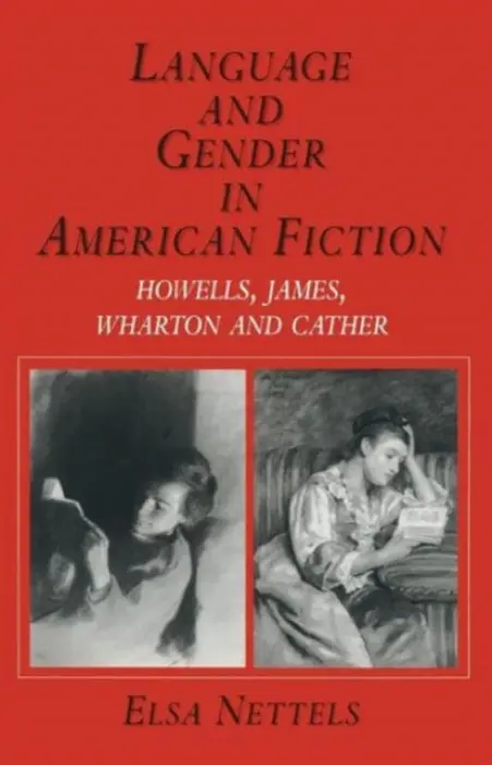 Language and Gender in American Fiction - Nettels, Elsa