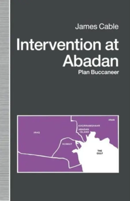 Intervention at Abadan - Cable, James