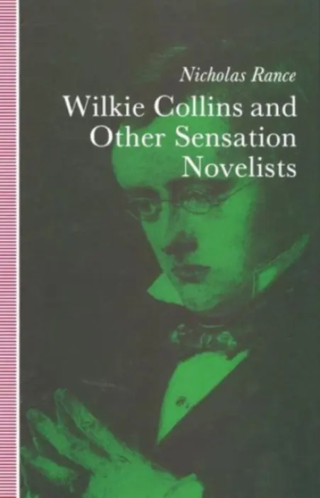 Wilkie Collins and Other Sensation Novelists - Rance, Nicholas