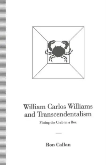 William Carlos Williams and Transcendentalism - Callan, Ron