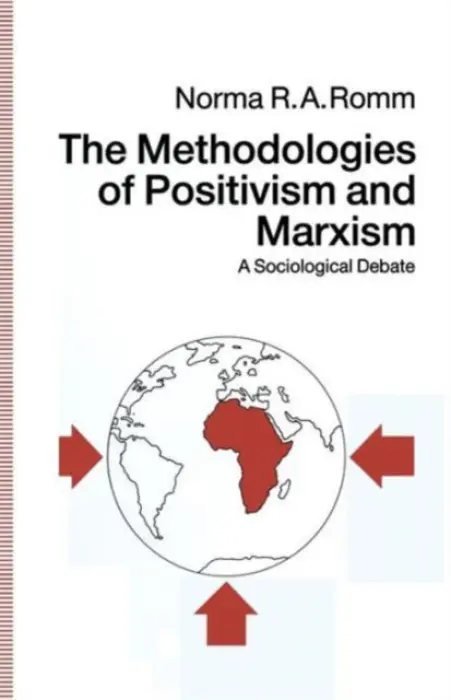 Methodologies of Positivism and Marxism - Romm, Norma R.A.