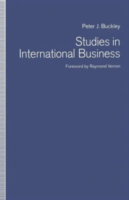 Studies in International Business - Buckley, Peter J.