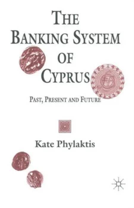 Banking System of Cyprus - Phylaktis, Kate