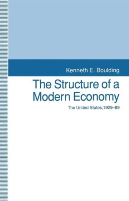 Structure of a Modern Economy - Boulding, Kenneth E.