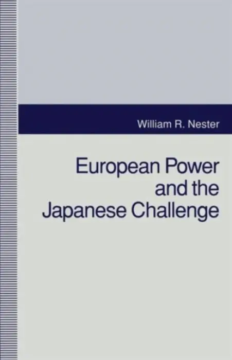 European Power and The Japanese Challenge - Nester, William R.