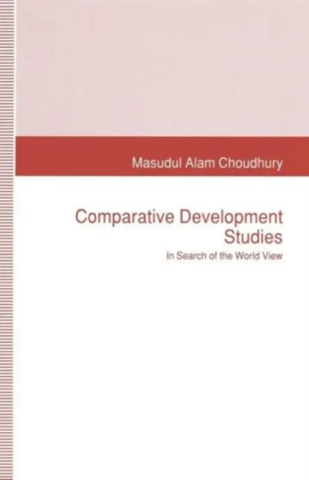 Comparative Development Studies - Choudhury, Masudul Alam