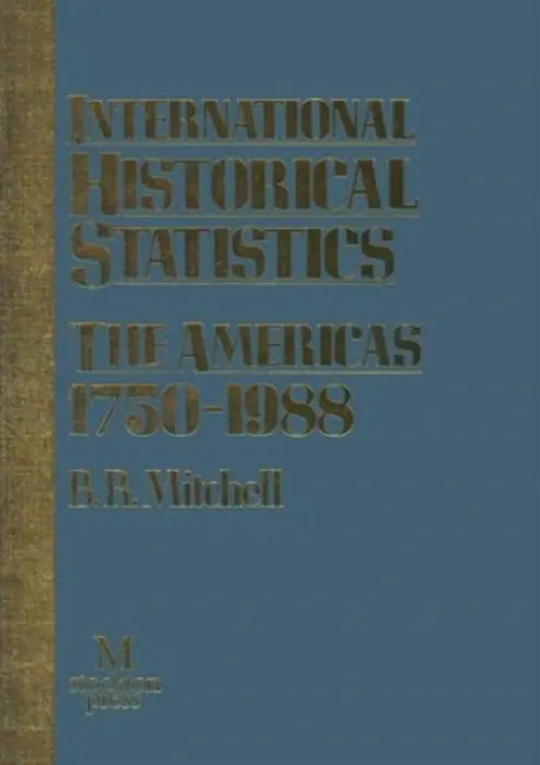 International Historical Statistics - Mitchell, Brian