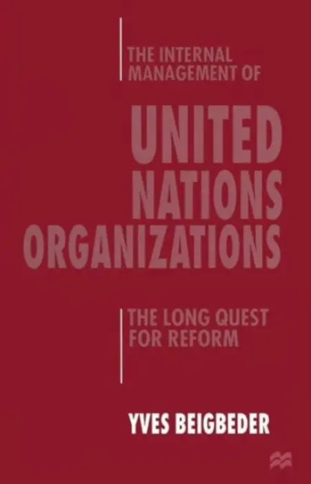 Internal Management of United Nations Organizations - Beigbeder, Yves