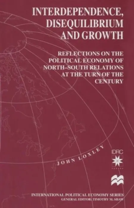 Interdependence, Disequilibrium and Growth - Loxley, John