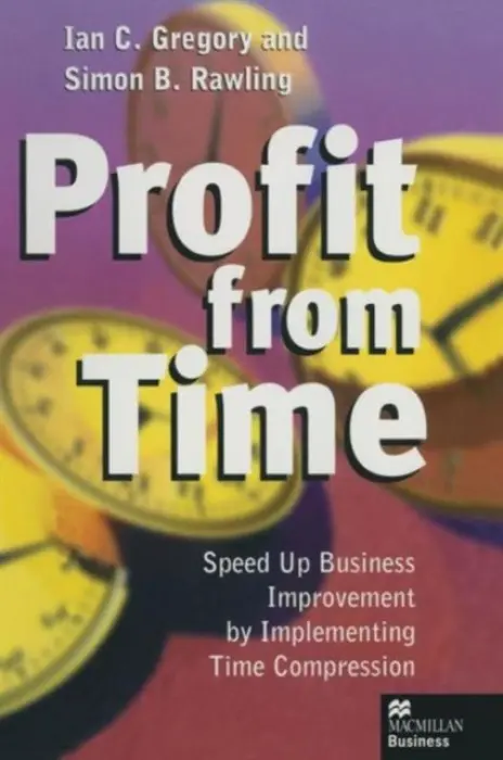 Profit from Time - Gregory, Ian C. a Rawling, Simon B.