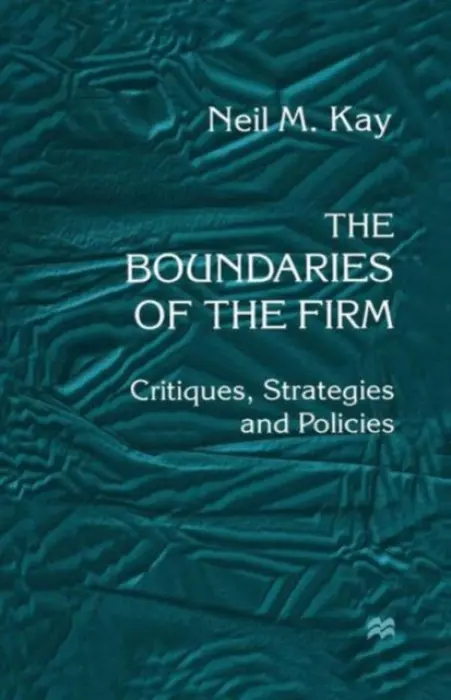 Boundaries of the Firm - Kay, Neil M.