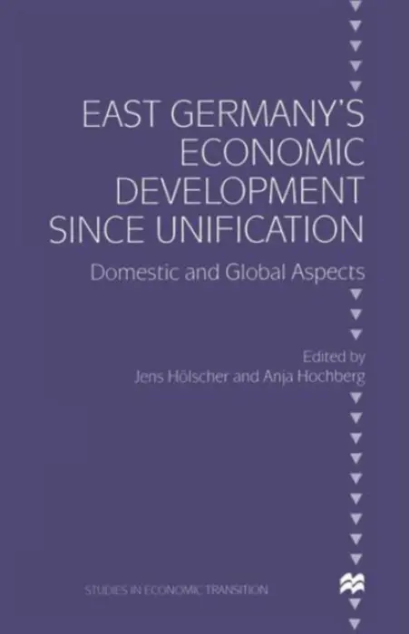 East Germany's Economic Development since Unification