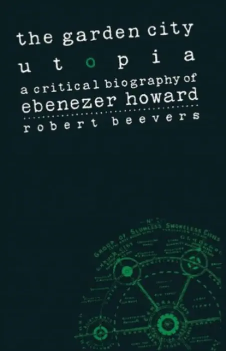 Garden City Utopia - Beevers, Robert
