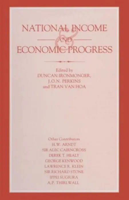 National Income and Economic Progress - Perkins, J.O.N. a Van Hoa, Tran a Ironmonger, Duncan