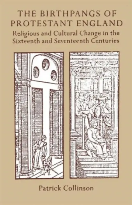 Birthpangs of Protestant England - Collinson, Patrick