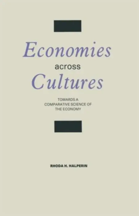 Economies across Cultures - Halperin, Rhoda H.