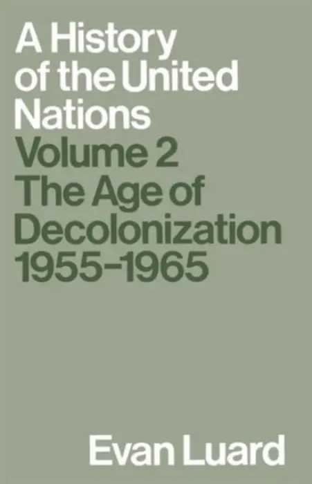 History of the United Nations - Luard, Evan