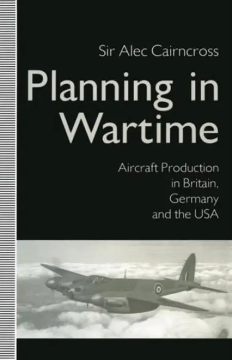 Planning in Wartime - CairnCross, Sir Alec