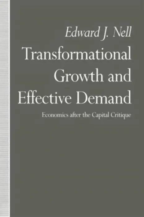 Transformational Growth and Effective Demand - Nell, Edward J.