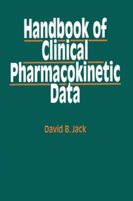Handbook of Clinical Pharmacokinetic Data - Jack, David B.