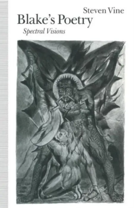 Blake's Poetry: Spectral Visions - Vine, Steven