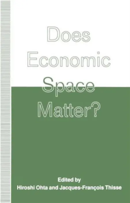 Does Economic Space Matter? - Ohta, Hiroshi