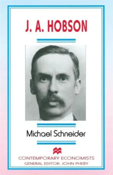 J. A. Hobson - Schneider, Michael