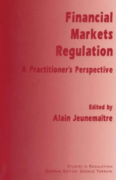 Financial Markets Regulation - Jeunemaitre, Alain