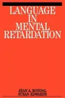 Language in Mental Retardation - Rondal, Jean-Adolphe (University of Liege) a Edwards, Susan (University of Reading)