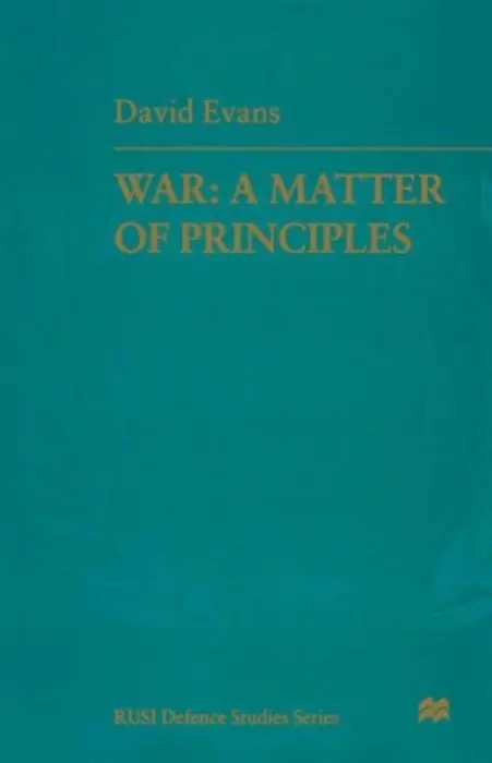 War: A Matter of Principles - Evans, Air Marshal David