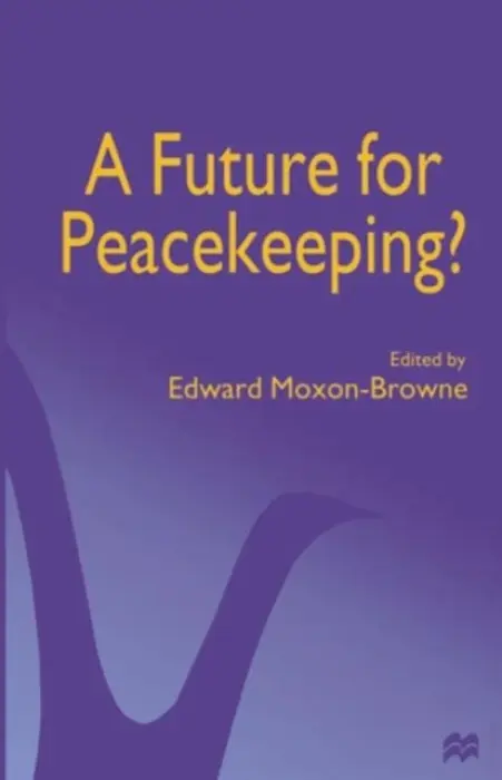 Future for Peacekeeping? - Moxon-Browne, Edward