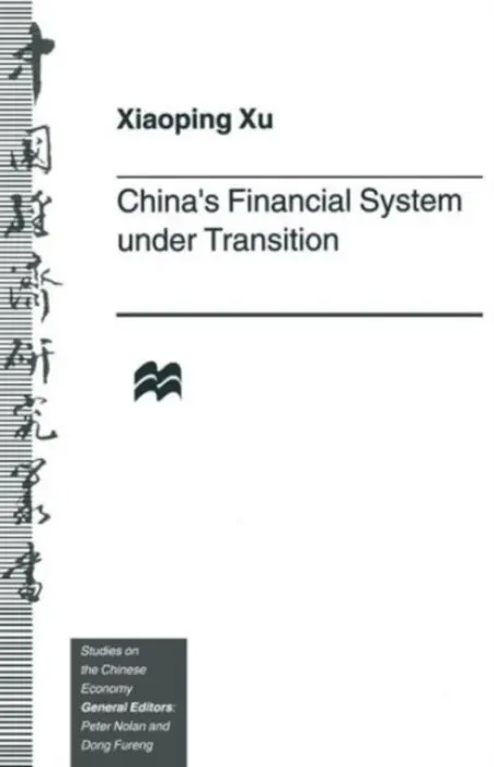 China's Financial System under Transition - Xu, Xiaoping