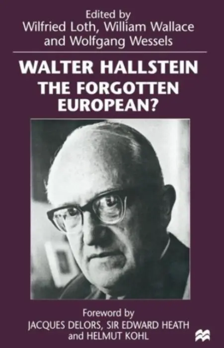 Walter Hallstein: The Forgotten European?