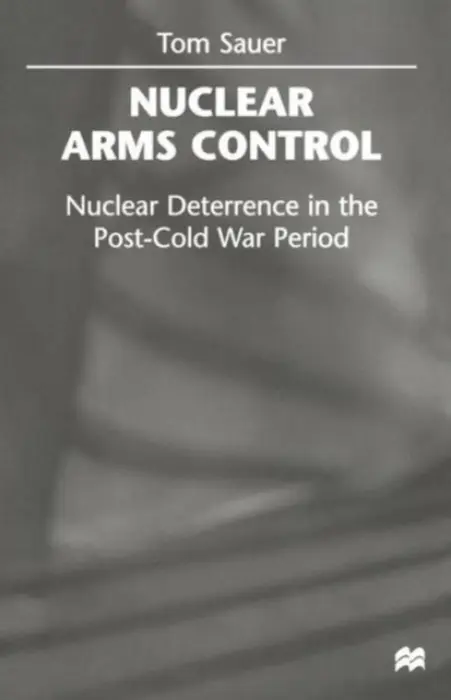 Nuclear Arms Control - Sauer, Tom
