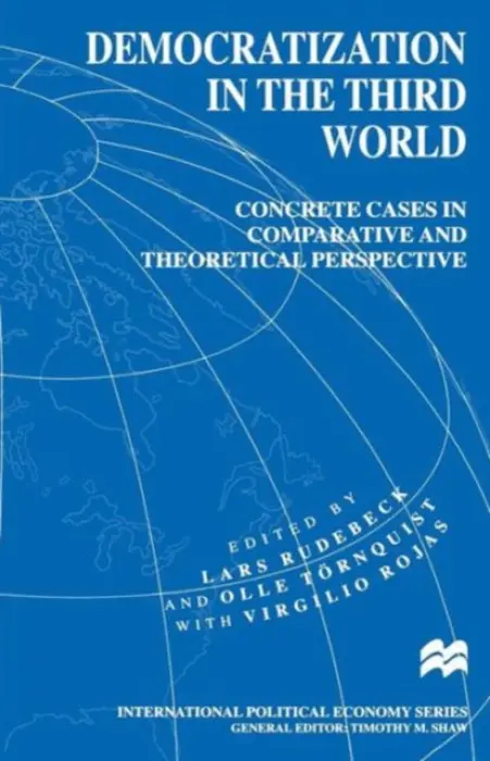Democratization in the Third World - Rudebeck, Lars a Tornquist, Olle a Rojas, Virgilio