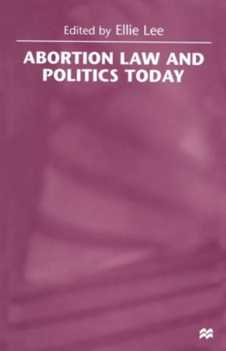 Abortion Law and Politics Today