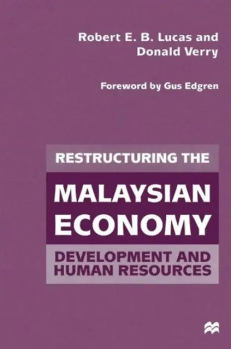Restructuring the Malaysian Economy - Lucas, Robert E.B. a Verry, Donald