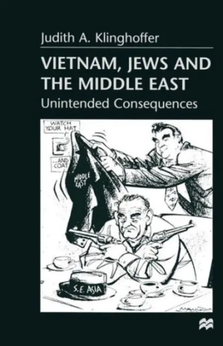 Vietnam, Jews and the Middle East - Klinghoffer, Judith A.
