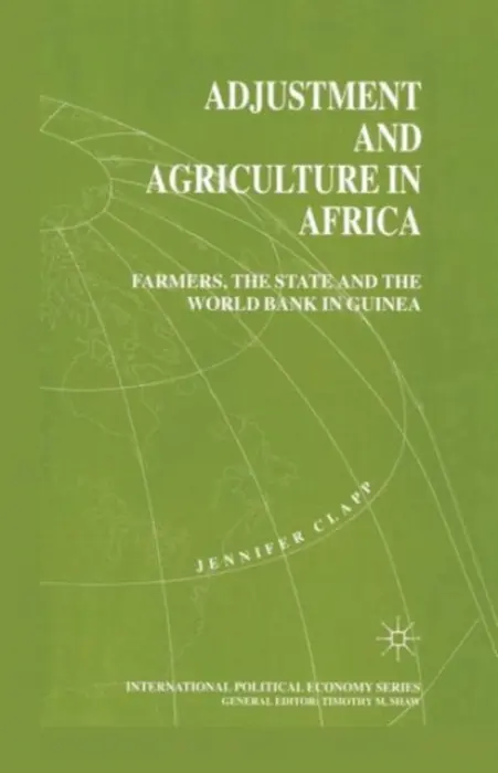 Adjustment and Agriculture in Africa - Clapp, J.