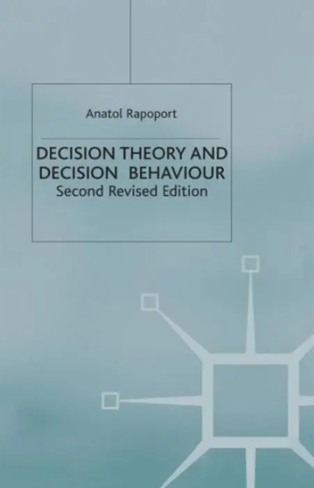 Decision Theory and Decision Behaviour - Rapoport, A.