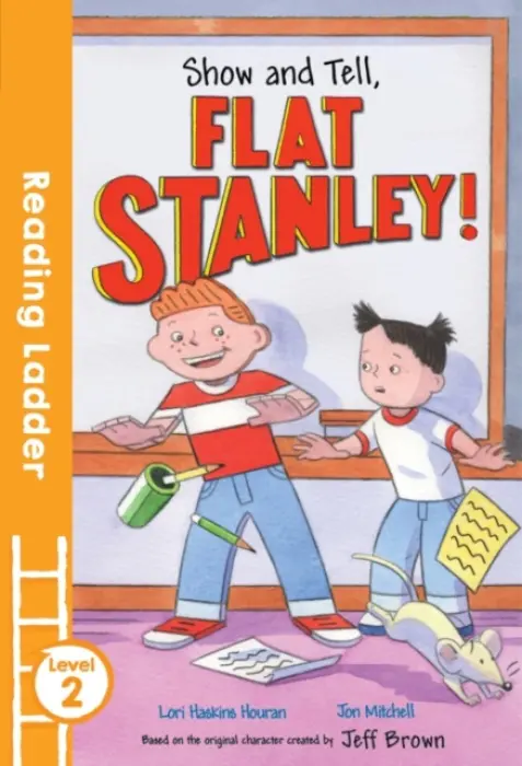 Show and Tell Flat Stanley! - Haskins Houran, Lori a Brown, Jeff