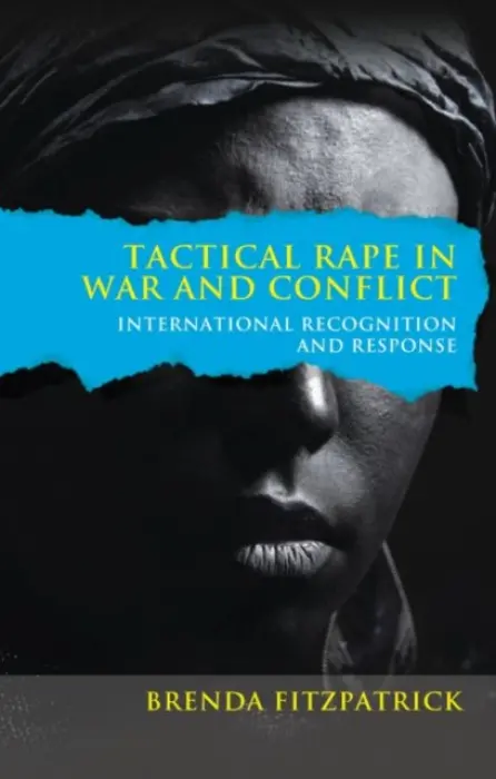 Tactical Rape in War and Conflict - Fitzpatrick, Brenda