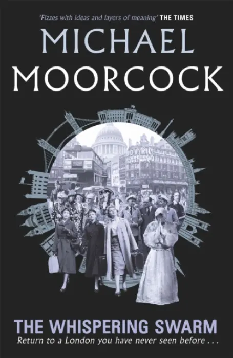 The Whispering Swarm - Michael Moorcock