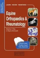 Equine Orthopaedics and Rheumatology - May, Stephen (The Royal Veterinary College, London, UK) a Mcllwraith, C. Wayne (Colorado State University, USA)