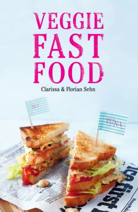 Veggie Fast Food - Sehn, Clarissa a Sehn, Florian
