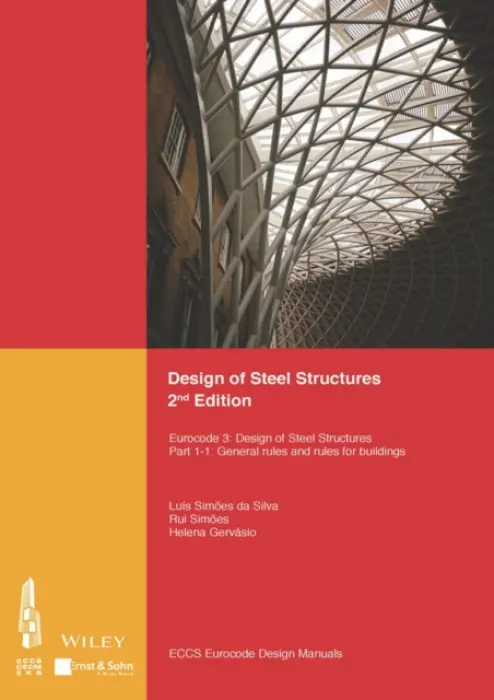 Design of Steel Structures - ECCS - European Convention for Constructional Steelwork a Associacao Portuguesa de Construcao