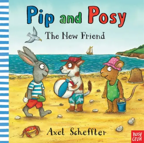 Pip and Posy: The New Friend - Reid, Camilla (Editorial Director)